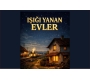 IŞIĞI YANAN EVLER