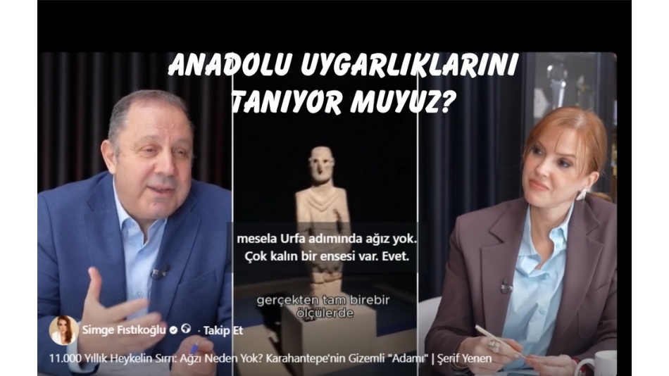 ANADOLU UYGARLIKLARINI TANIYOR MUYUZ?
