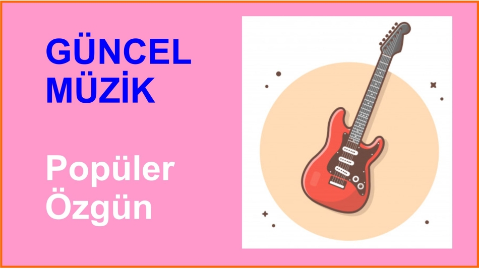 Güncel Müzik / Özgün, Pop, & Yabancı