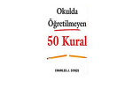 Okulda Öğretilmeyen 50 Kural