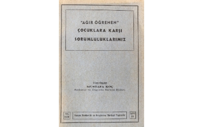 Ağır Öğrenen Çocuklara Karşı Sorumluluklarımız