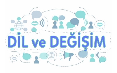 DİL ve İNSAN İLETİŞİMİNDEKİ DEĞİŞİM