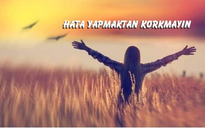 HATA YAPMAKTAN KORKMAYIN