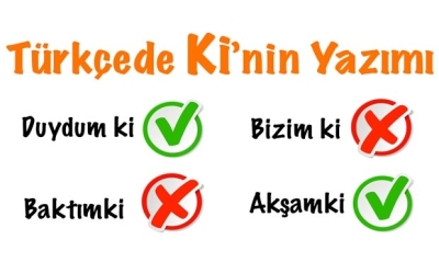 Ayrı ve Bitişik Yazılan ki’nin Yazımı