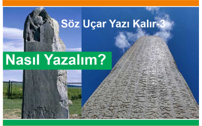 Söz Uçar Yazı Kalır-3 Nasıl Yazalım?