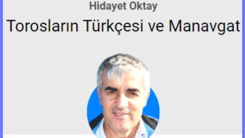 TOROSLARIN TÜRKÇESİ VE MANAVGAT